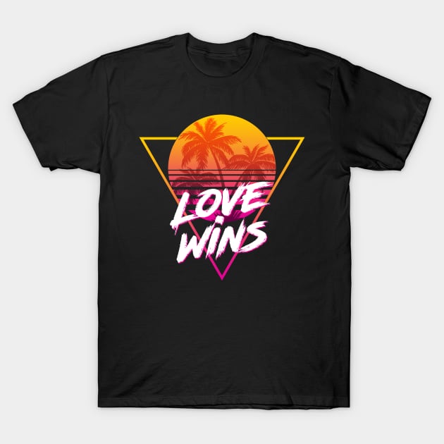 Love Wins - Proud Name Retro 80s Sunset Aesthetic Design T-Shirt by DorothyMayerz Base